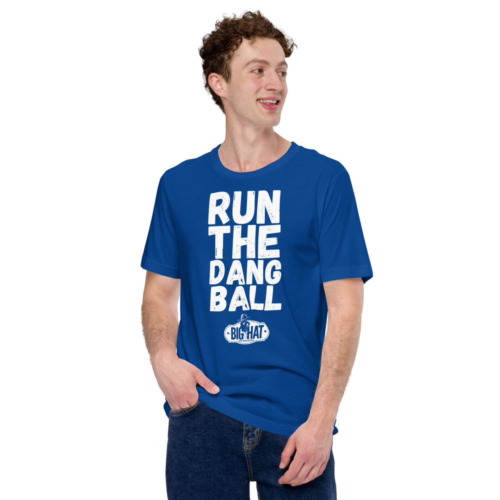 
                  
                    Run the Dang Ball T
                  
                
